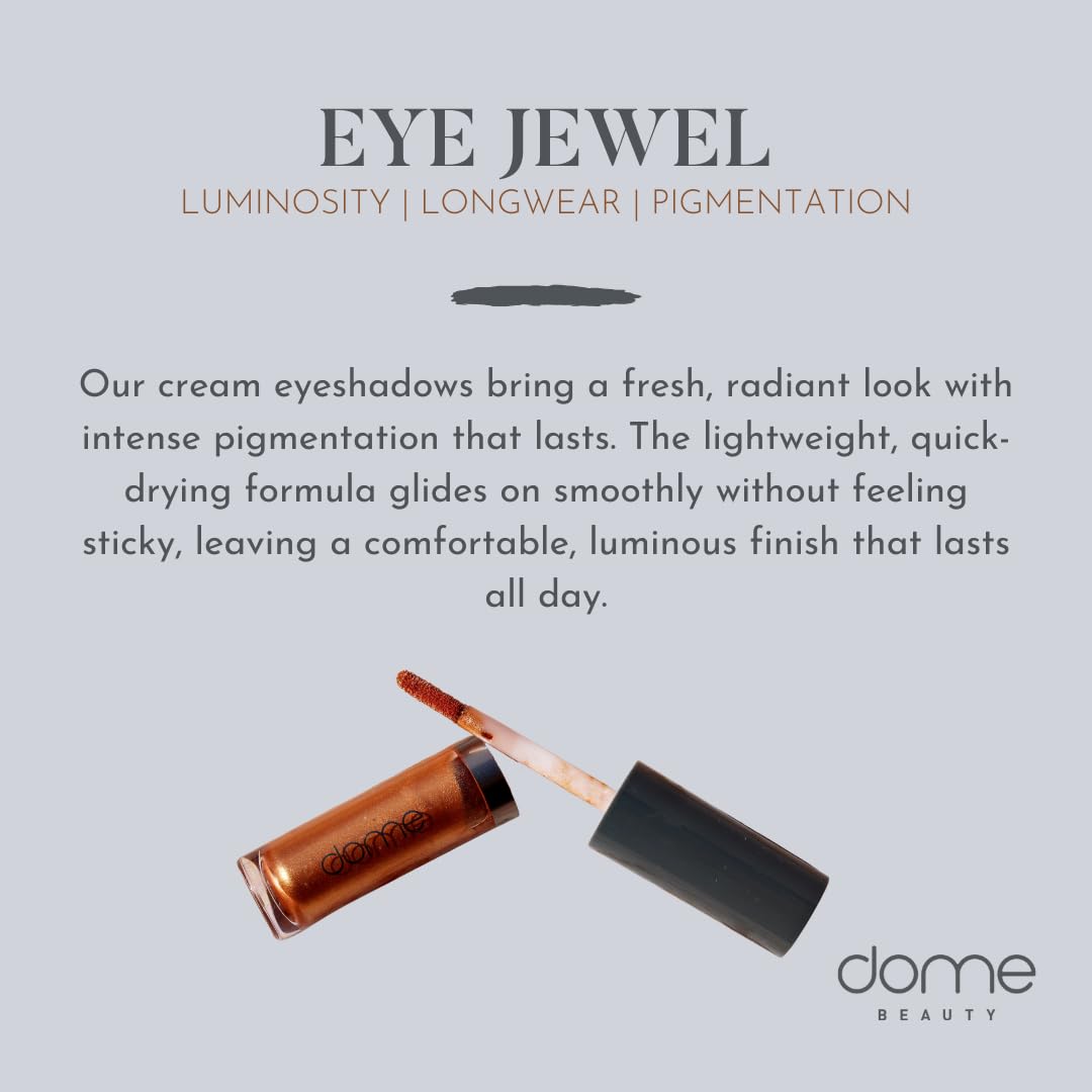 dome BEAUTY Eye Jewels 24-Hour Eye Shadow Vegan, Cruelty-Free Long-Lasting Cream Eyeshadow, Radiant Finish Eye Makeup for All Skin Tones, Easy-to-Blend, Smudge-Proof, Rose Gold .15 fl oz