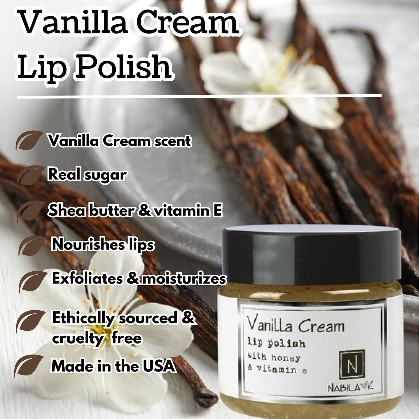 Vanilla Cream Lip Polish, 1 oz by Nabila K - Hydrating Lip Exfoliator & Moisturizer with Honey and Vitamin E for Dry and Chapped Lips - Cruelty-Free, Real Sugar, Made in USA