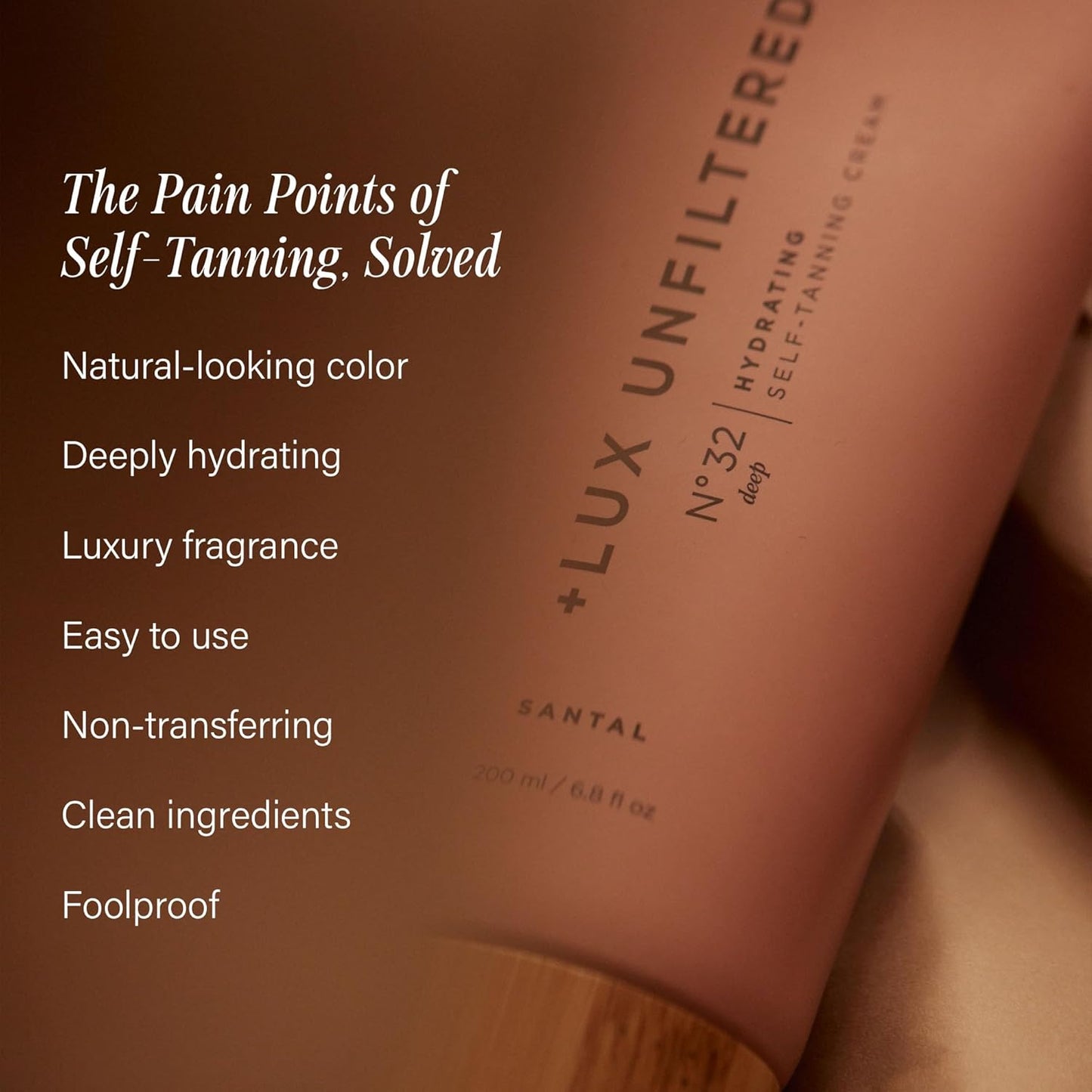 + Lux Unfiltered N°32 Deep Gradual Self Tanner, Hydrating Self Tanning Lotion with Shea Butter & Squalane - Non-Sticky, No Transfer, Natural-Looking Tan - Vegan & Cruelty-Free Sunless Tanner - Santal