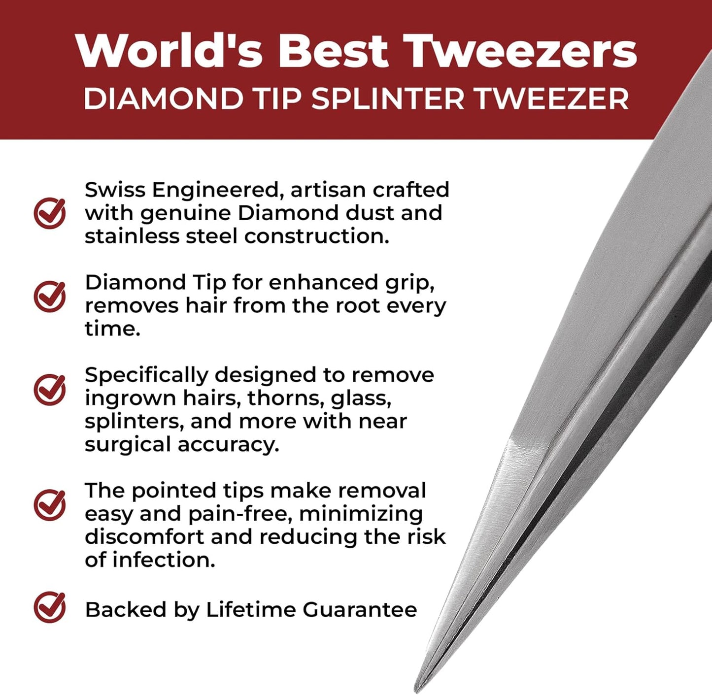World's Best Tweezers Splinter Out Needle Nose Tweezers - High Precision Fine Point Stainless Steel for Ingrown Hair, Ticks, Glass Removal - Diamond Tip Professional Tool for Face & Eyebrows